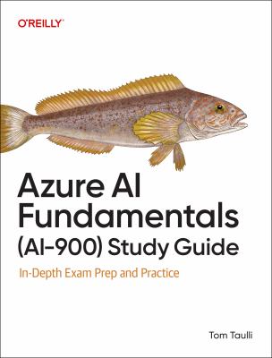 Azure AI Fundamentals AI-900 Study Guide : In-Depth Exam Prep and Practice cover image cdn
