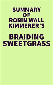 Summary of Robin Wall Kimmerer's Braiding Sweetgrass cover image cdn