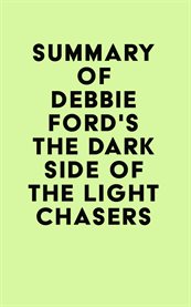 Summary of Debbie Ford's the Dark Side of the Light Chasers cover image cdn