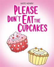 Please Don't Eat the Cupcakes cover image cdn