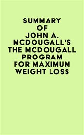 Summary of John A. McDougall's the Mcdougall Program for Maximum Weight Loss cover image cdn