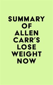 Summary of Allen Carr's Lose Weight Now cover image cdn