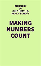 Summary of Chip Heath & Karla Starr's Making Numbers Count cover image cdn