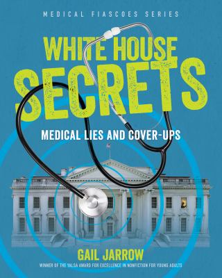 White House secrets : medical lies and cover-ups  cover image cdn
