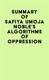 Summary of Safiya Umoja Noble's Algorithms of Oppression cover image cdn