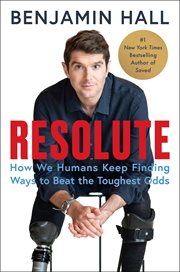 Resolute : How We Humans Keep Finding Ways to Beat the Toughest Odds cover image cdn