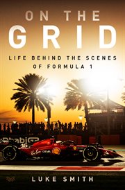 On the Grid : Life Behind the Scenes of Formula One cover image cdn