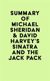 Summary of Michael Sheridan & David Harvey's Sinatra and the Jack Pack cover image cdn