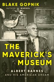 The Maverick's Museum : Albert Barnes and His American Dream cover image cdn