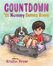 Countdown 'til Mommy Comes Home cover image cdn