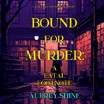 Bound for Murder: A Fatal Footnote cover image cdn