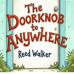 The Doorknob to Anywhere cover image cdn