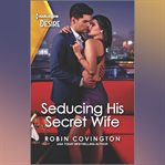 Seducing His Secret Wife cover image cdn