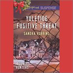Yuletide Fugitive Threat cover image cdn