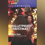 Bulletproof Christmas cover image cdn