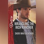 Wrangling the Rich Rancher cover image cdn