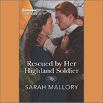 Rescued by Her Highland Soldier cover image cdn