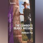 The Cowboy's Deadly Mission cover image cdn