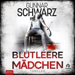 Blutleere Mädchen : Thriller cover image cdn