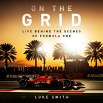 On the Grid : Life Behind the Scenes of Formula One cover image cdn