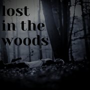 Lost In The Woods cover image cdn