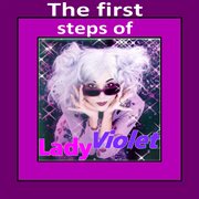 The First Steps Of Lady Violet cover image cdn