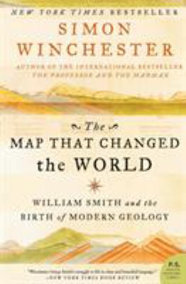 The map that changed the world : William Smith and the birth of modern geology  cover image cdn