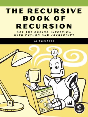The recursive book of recursion : ace the coding interview with Python and JavaScript  cover image cdn