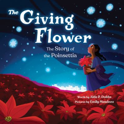 The giving flower : the story of the poinsettia  cover image cdn