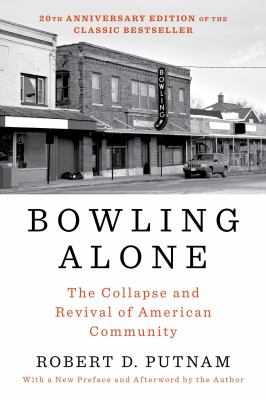Bowling alone : the collapse and revival of American community  cover image cdn