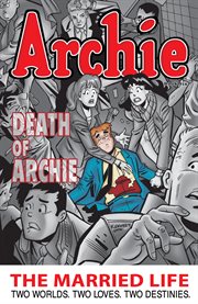 Archie: The Married Life: Death of Archie cover image cdn