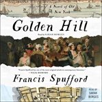 Golden Hill : A Novel of Old New York cover image cdn