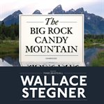 The Big Rock Candy Mountain cover image cdn