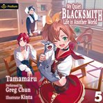 My Quiet Blacksmith Life in Another World: Volume 5 cover image cdn
