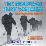 The Mountain That Watches, the Dyatlov Pass Tragedy cover image cdn