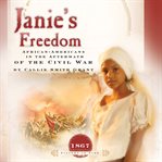 Janie's Freedom : African Americans in the Aftermath of the Civil War cover image cdn