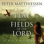 At Play in the Fields of the Lord cover image cdn