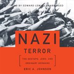 Nazi Terror : The Gestapo, Jews, and Ordinary Germans cover image cdn
