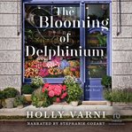 The Blooming of Delphinium : A Moonberry Lake Novel cover image cdn