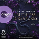 Ruthless Creatures - Queens and Monsters, Band 1 (Ungekürzte Lesung) cover image cdn