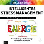 Intelligentes Stress-Management : Der Ultimative Ratgeber Für Ein Energievolles Leben cover image cdn