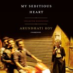My Seditious Heart : Collected Nonfiction cover image cdn