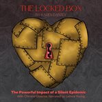 The Locked Box: Part 1 : The Powerful Impact Of A Silent Epidemic cover image cdn