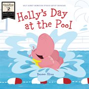 Holly's Day at the Pool : Walt Disney Animation Studios Artist Showcase cover image cdn