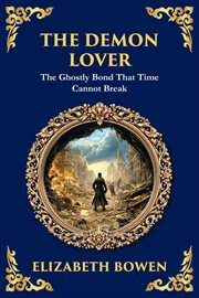 The Demon Lover : A Chilling Wartime Ghost Story Of Trauma And Return cover image cdn