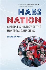 Habs Nation : A People's History Of The Montreal Canadiens cover image cdn