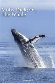 Moby Dick; Or, the Whale cover image cdn