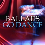 Ballads Go Dance cover image cdn