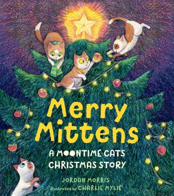 Merry mittens : a moontime cats Christmas story  cover image cdn