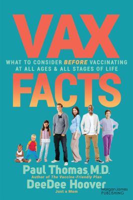 Vax facts : what to consider before vaccinating at all ages & all stages of life  cover image cdn